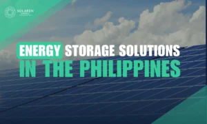 Energy Storage Solutions in the Philippines