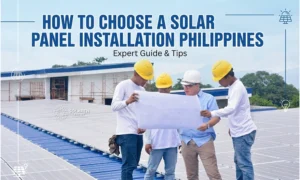 How to Choose a Solar Panel Installation Philippines