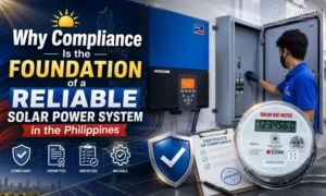 Why Compliance Is the Foundation of a Reliable Solar Power System in the Philippines