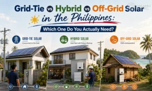 Grid-Tie vs Hybrid vs Off-Grid Solar in the Philippines